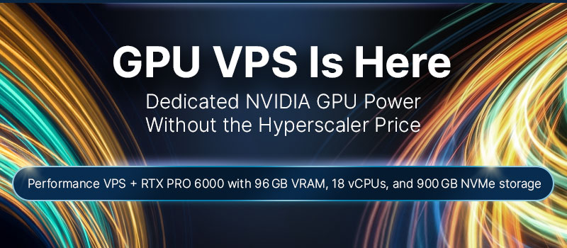GPU VPS with a dedicated NVIDIA RTX PRO 6000, 96 GB VRAM, 18 vCPUs, and 900 GB NVMe storage