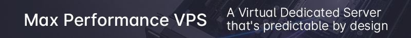 Max Performance VPS: A Virtual Dedicated Server that's predictable by design